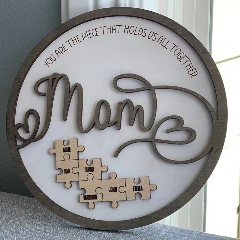 "Mum You Are the Piece that Holds Us Together" Puzzle Sign