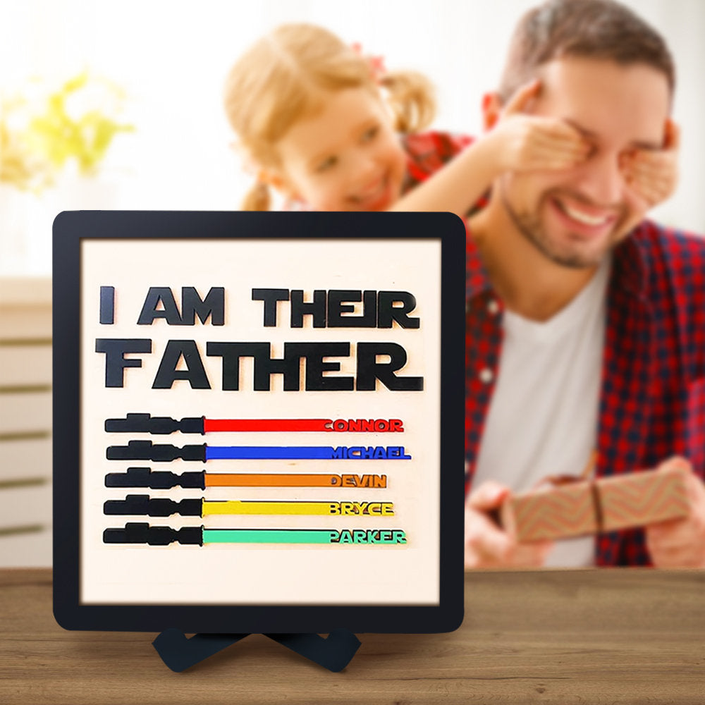 Personalized I Am Their Father Name Sign